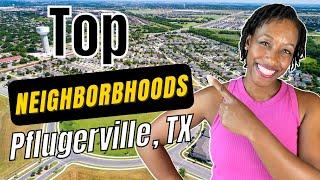 Top Neighborhoods in Pflugerville Texas to Live - A Suburb of Austin, TX